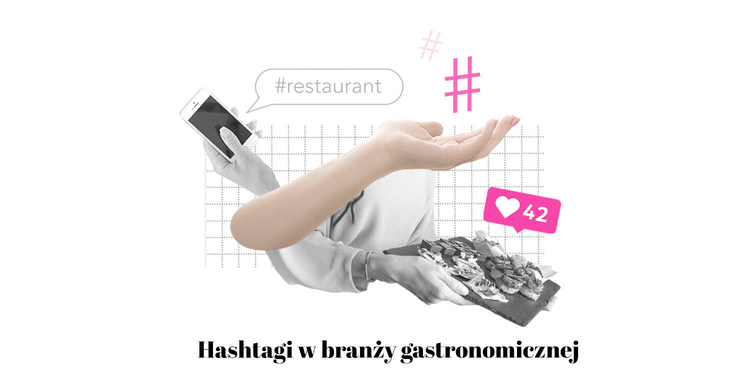 Obrazek tytułowy - hashtagi w branży gastronomicznej